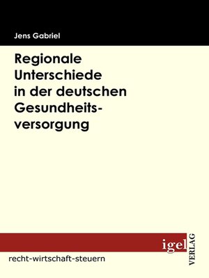 cover image of Regionale Unterschiede in der deutschen Gesundheitsversorgung